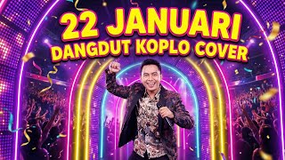 22 Januari - Dangdut Koplo Cover | Iwan Fals | Versi Koplo Viral 2025