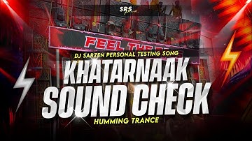 Sound Check Humming Trance 😱🔥|| Full Vibration 🤯 || Dj Sarzen Personal Speaker Check Song 😍 ||  SRS