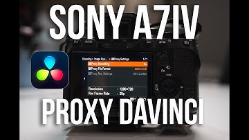 Съёмка прокси на Sony A7iv | proxy DaVinci Resolve