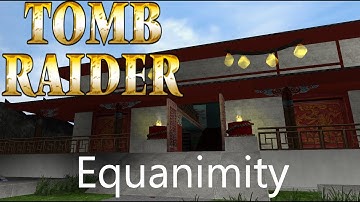 Tomb Raider - Equanimity Walkthrough