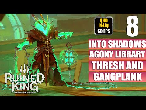 Ruined King A League of Legends Story [Into the Shadows - Thresh & Gangplank - Library of Agony] P 8