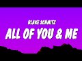 Blake Schmitz - All of You &amp; Me (Lyrics)