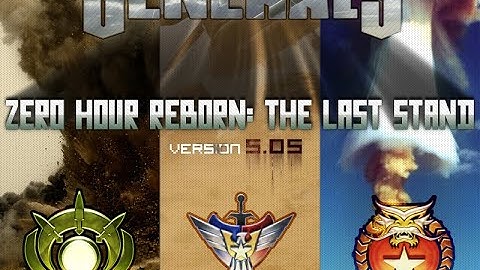 C&C Generals Zero Hour - Reborn v5.05 - The Last Stand - With Naval Units