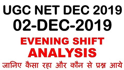 Ugc net Evening shift Analysis 2 dec 2019