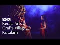 A mustvisit place in thiruvananthapuram  kerala arts and crafts village vellar  kovalam  kerala