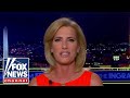 Ingraham: Left running into a brick wall of common sense