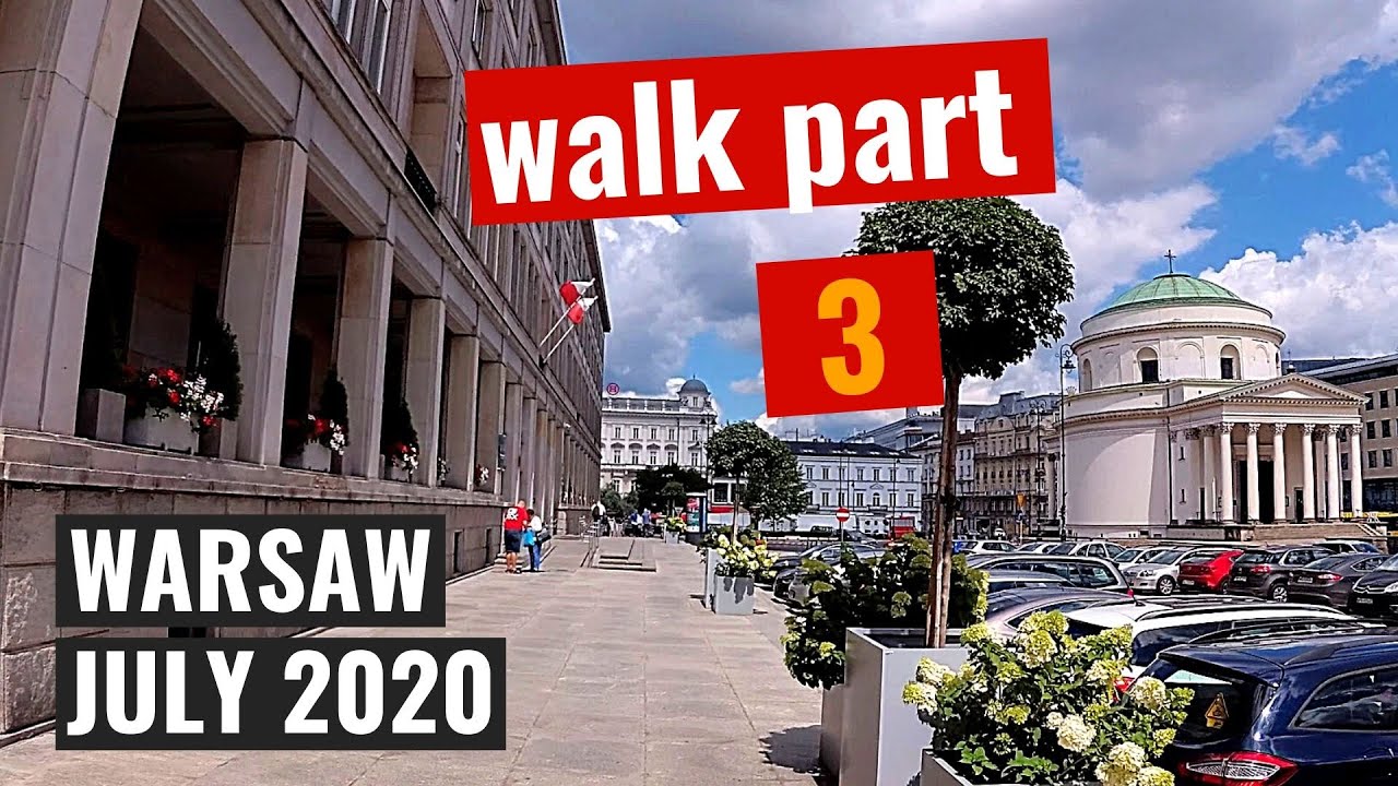 Warsaw 🇵🇱 Walk Pt. 3 Marszalkowska St.- Saviour Square - Mokotowska - Three Crosses Sq. | July 2020