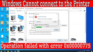 Share Printer Not Connecting| Operation Failed With Error 0x00000775 |Windows 10 & 11|