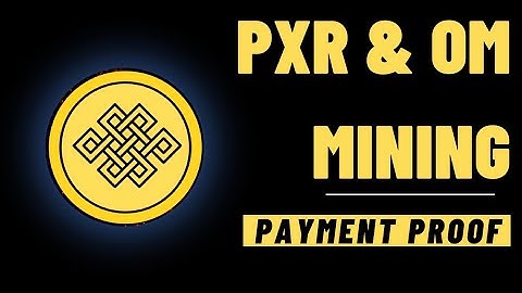 PXR & OM mining.New free mining application.Payment proof of free mining app 2023.