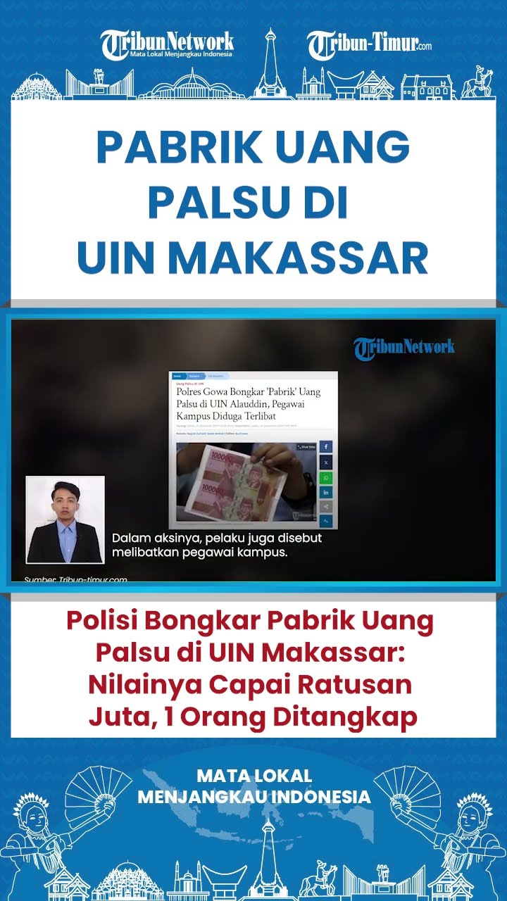 SHORT Kampus UIN Makassar Jadi Pabrik Produksi Uang Palsu, Polisi Tangkap 1 Orang Pelaku!