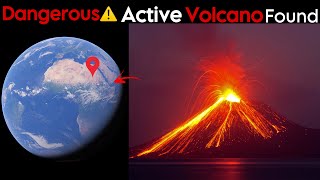 Dangerous⚠️ Active Volcano 🌋 Caught On Google Earth !