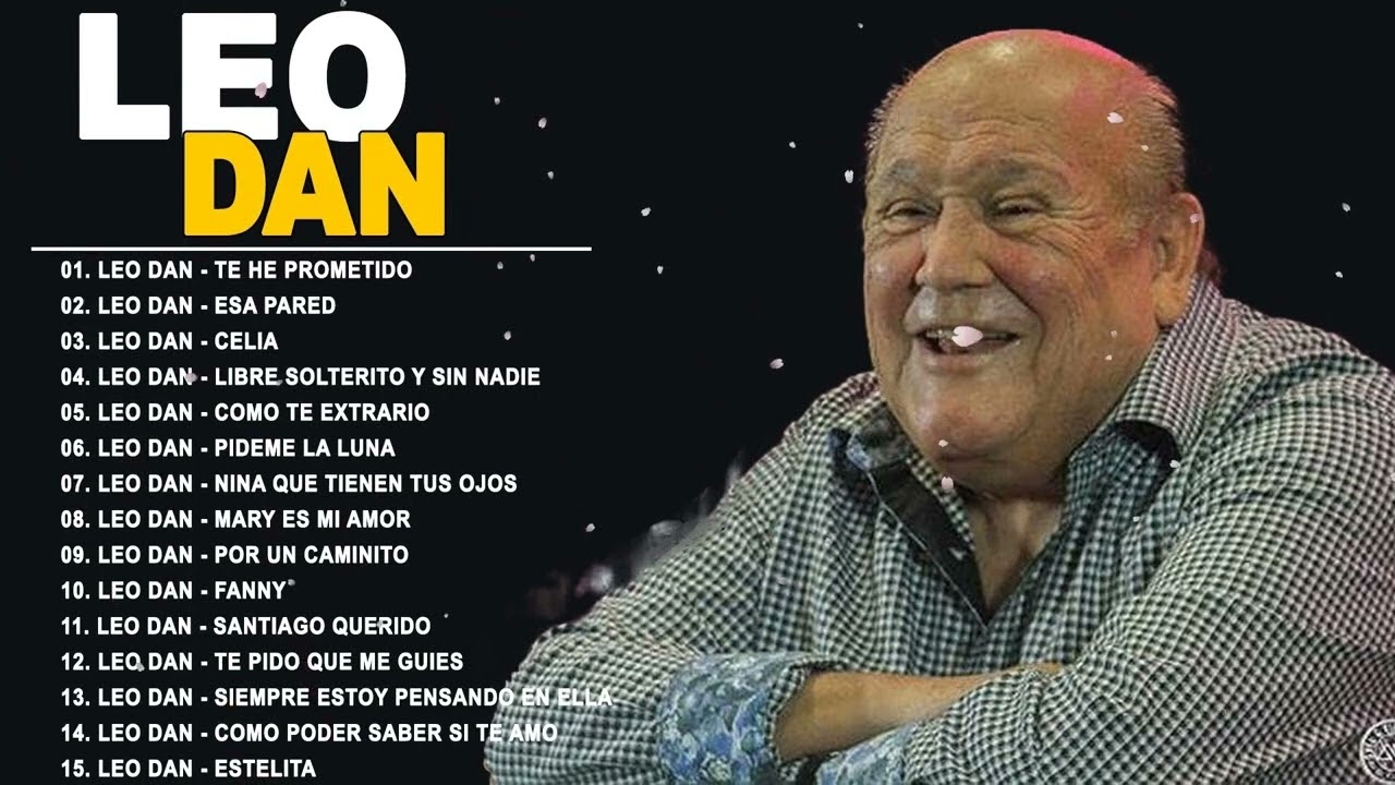 LEO DAN PURAS VIEJITAS PERO BONITAS ROMÁNTICAS ÉXITOS SUS MEJORES