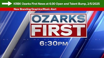 KRBK Ozarks First News at 6:30 Open and Talent Bump, 2/5/2025 (New Branding/Graphics/Music)