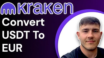 How To Convert USDT to EUR on Kraken Easiest Way (2025 Guide)