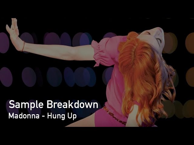 Sample Breakdown: Madonna - Hung Up - YouTube