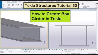Tekla Structures Tutorial 50 | How to Create Box Girder in Tekla Structures