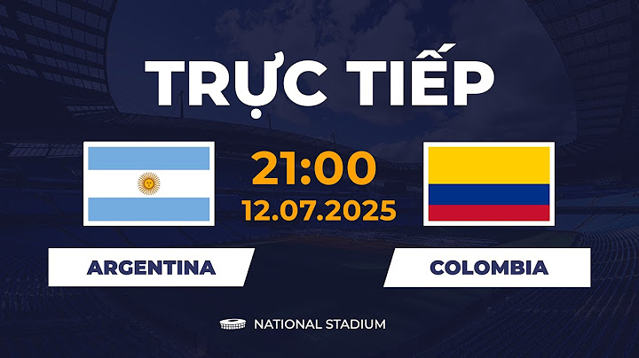 🔴 Argentina vs Colombia | Cuộc Đụng Độ Định Mệnh