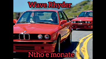 wave Rhyder - ntho e monate (audio)