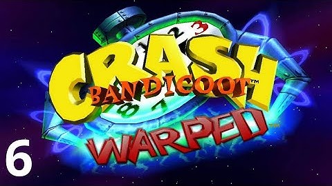 Crash Bandicoot 3 :Warped |Part 6 [Tiny Tiger]
