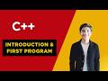 Introduction to C++ & Writing Your First Program