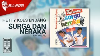 Hetty Koes Endang - Surga dan Neraka ( Karaoke Video) | No Vocal