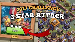 Easily 3 Star the 2017 Challenge 3 star attack coc @Clash of Clans 10th anniversary screenshot 4