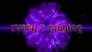 Another intro for CYBER Z GAMING