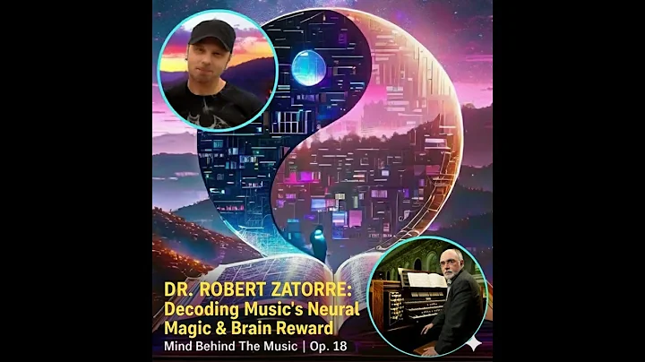 Dr. Robert Zatorre: Decoding Music’s Neural Magic & Brain Reward | Mind Behind The Music | Op. 18