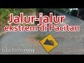 Serem!! Ini Jalur Ekstrem di Pacitan