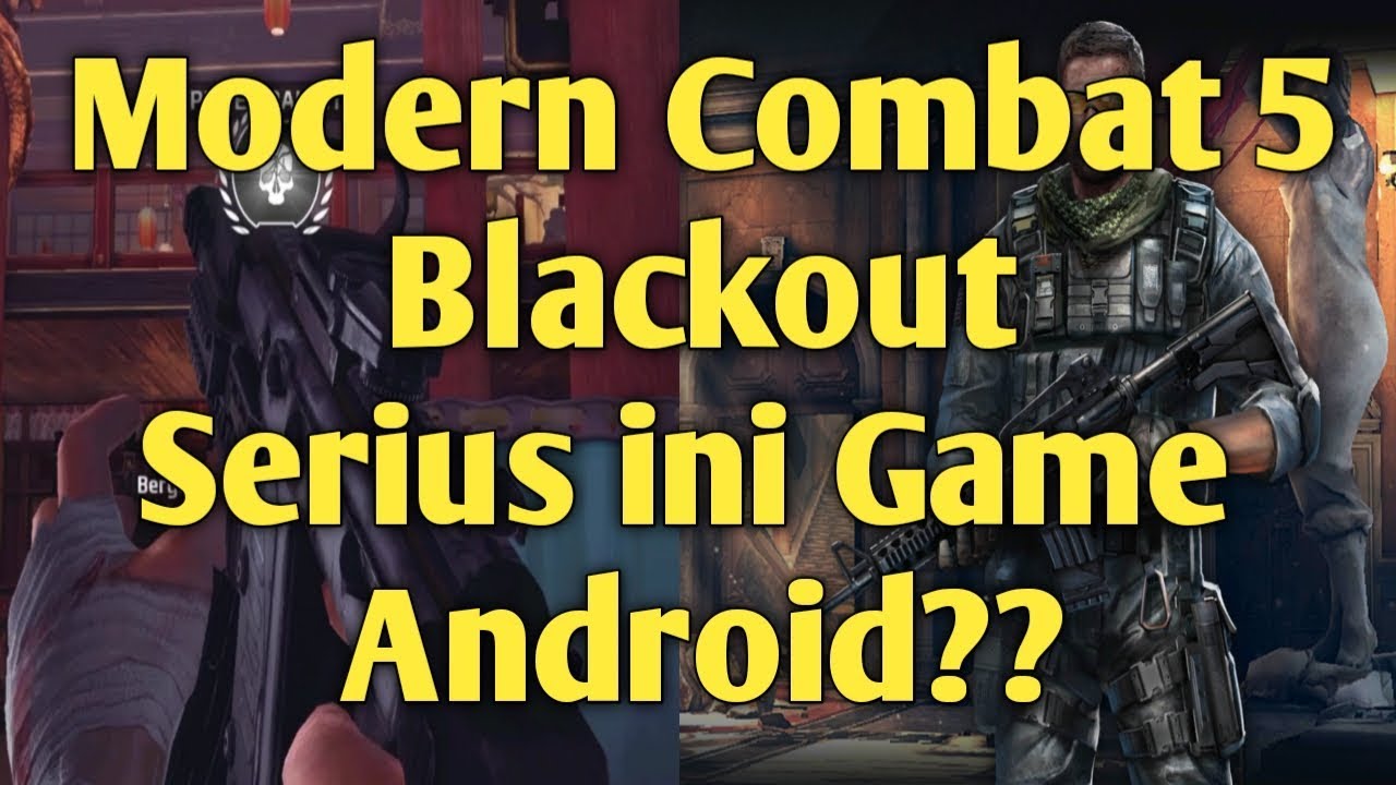Modern Combat 5 Blackout AndroidGame play YouTube