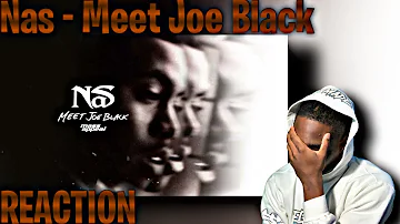 Man This Crazy! Nas - Meet Joe Black REACTION!