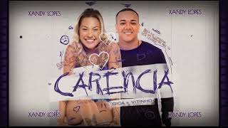 GICA FEAT:VITINHO  | CARÊNCIA  ➠ LANÇAMENTO 2023 💎