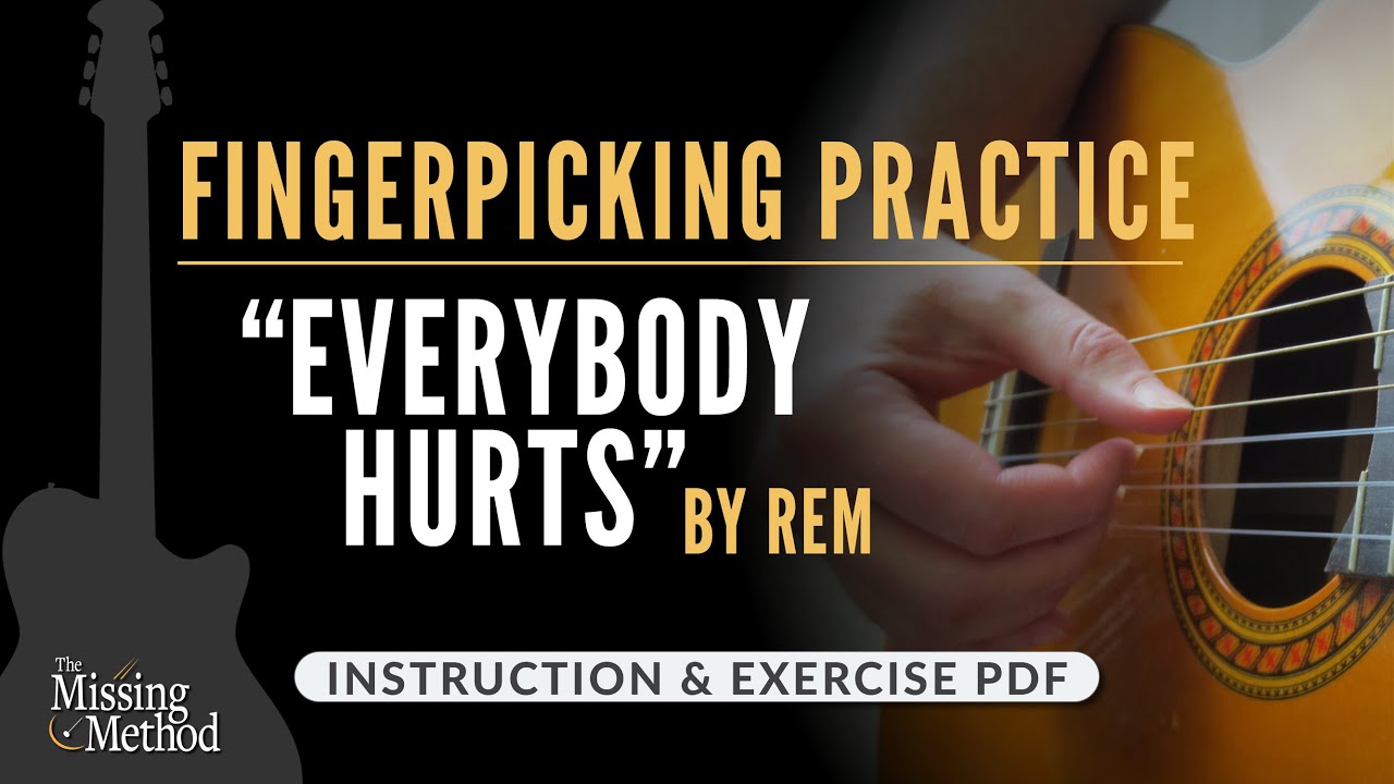 Fingerpicking Practice How to Play "Everybody Hurts" by REM YouTube