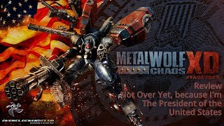 Metal Wolf Chaos XD  Not Over Yet, because I'm The President of the United States