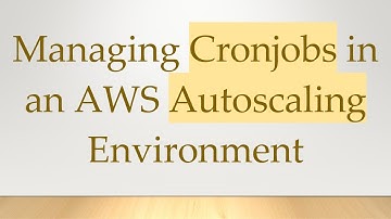 Managing Cronjobs in an AWS Autoscaling Environment