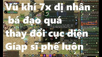[GameViệt] - Vũ khí 7x dị nhân ra trận - dị nhân lên ngôi