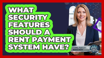 What Security Features Should a Rent Payment System Have?
