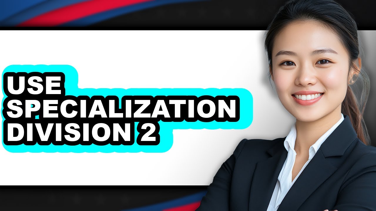 How to Use Specialization Division 2 2025 - Easy Guide - YouTube