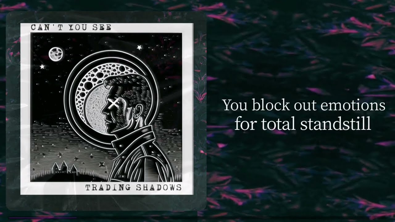 TRADING SHADOWS - Can't You See [Lyric Video]