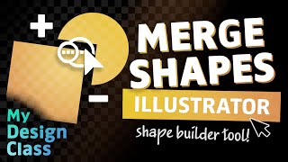 How to MERGE Multiple Vector SHAPES in Adobe Illustrator!