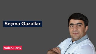 Valeh Lerik - Seçmə Qəzəllər