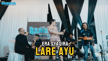 LARE AYU - ERA SYAQIRA LIVE NEW BARISTA MUSIC