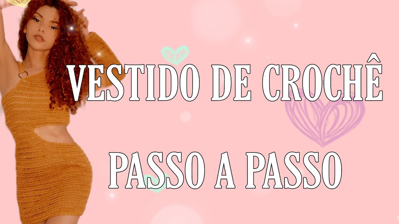 VESTIDO DE CROCHÊ/ PASSO A PASSO