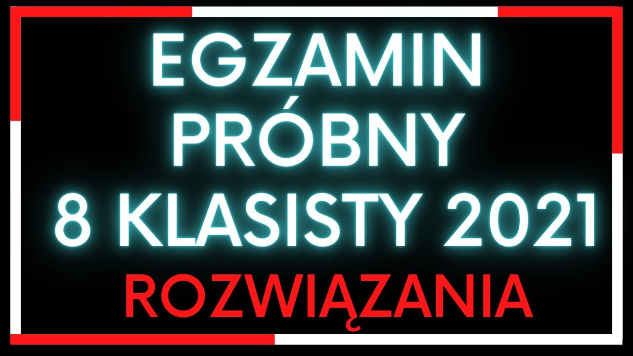 Egzamin próbny 8 klasisty 2021 zadanie 1 - rozwiązanie - YouTube