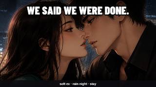WE SAID WE WERE DONE. | Soft Ex Boyfriend ASMR | Rainy Night