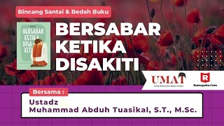 Bincang Santai & Bedah Buku : Bersabar Ketika Disakiti - Ustadz Muhammad Abduh Tuasikal, M.Sc.