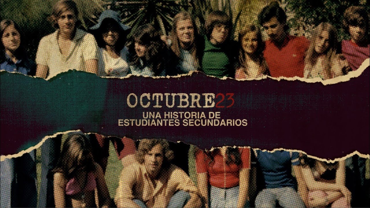 “Octubre23, una historia de estudiantes secundarios”