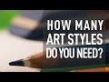 HOW MANY ART STYLES DO YOU NEED???
