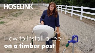 Hoselink USA - How to Install Our Retractable Garden Hose Reel on to a  Timber Post 