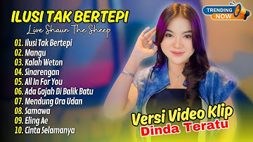 DINDA TERATU - ILUSI TAK BERTEPI - MANGU (Fourtwnty) - KALAH WETON | SHAUN THE SHEEP || TERBARU 2025